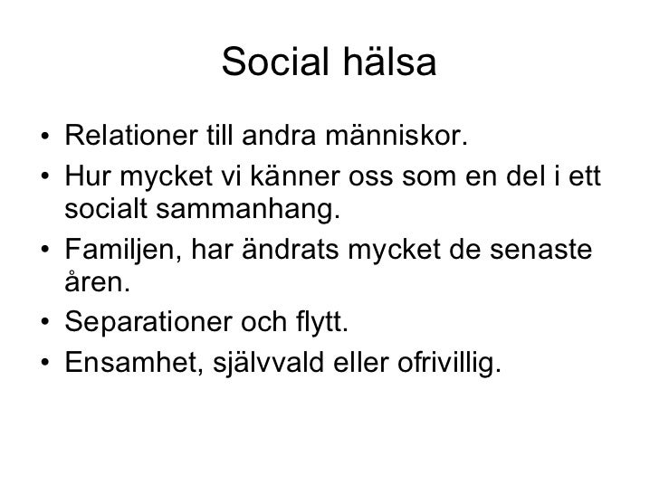 fysisk psykisk och social hälsa